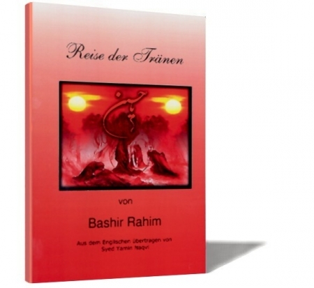 Reise der Tränen - Die Geschichte von Ashura und Karbalah auf Deutsch