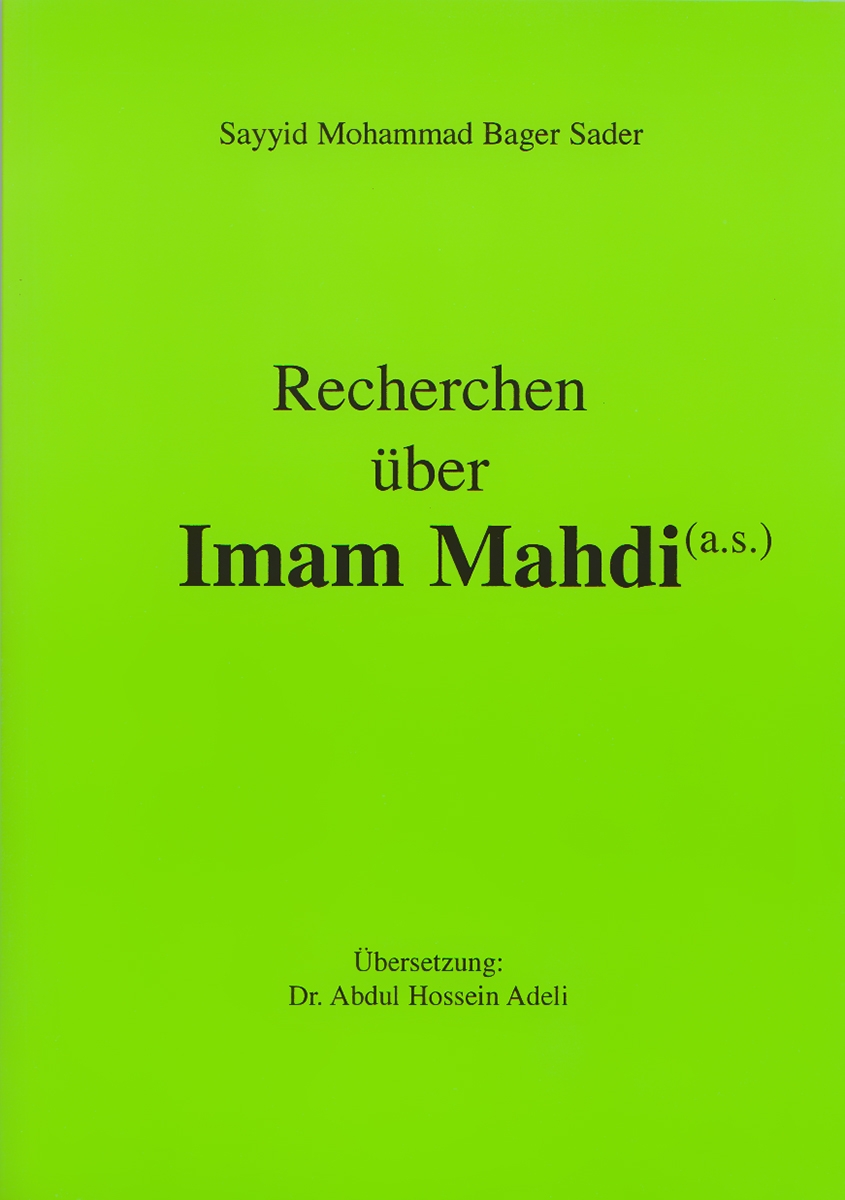 Recherchen über Imam Mahdi aus schiitischer Sicht Islam Buch
